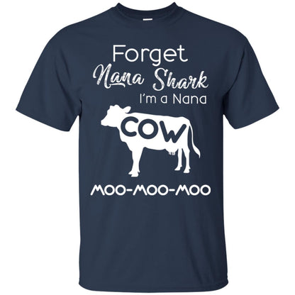 Forget Nana Shark Im A Nana Cow Shirt Navy