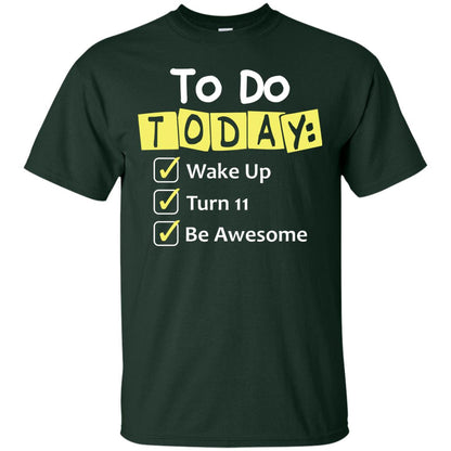 To Do Today Wake Up Turn 11 And Be Awesome Funny 11th Birthday Shirt Forest