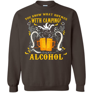 You Know What Rhymes With Camping Alcohol Beer Camping Gift ShirtG180 Gildan Crewneck Pullover Sweatshirt 8 oz.