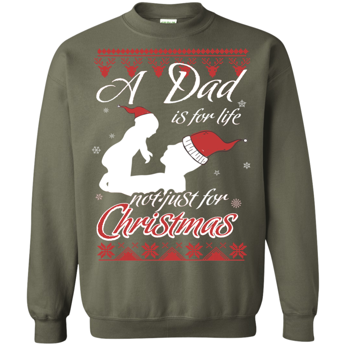 Family T-Shirt A Dad Is For Life Not Just For Christmas Military Green