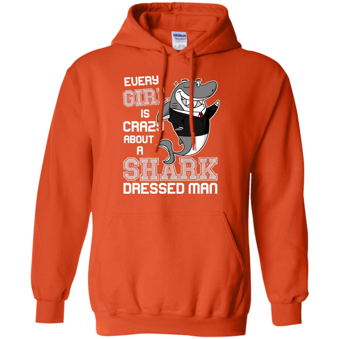 Every Girl Is Crazy About A Shark Dressed Man Orange