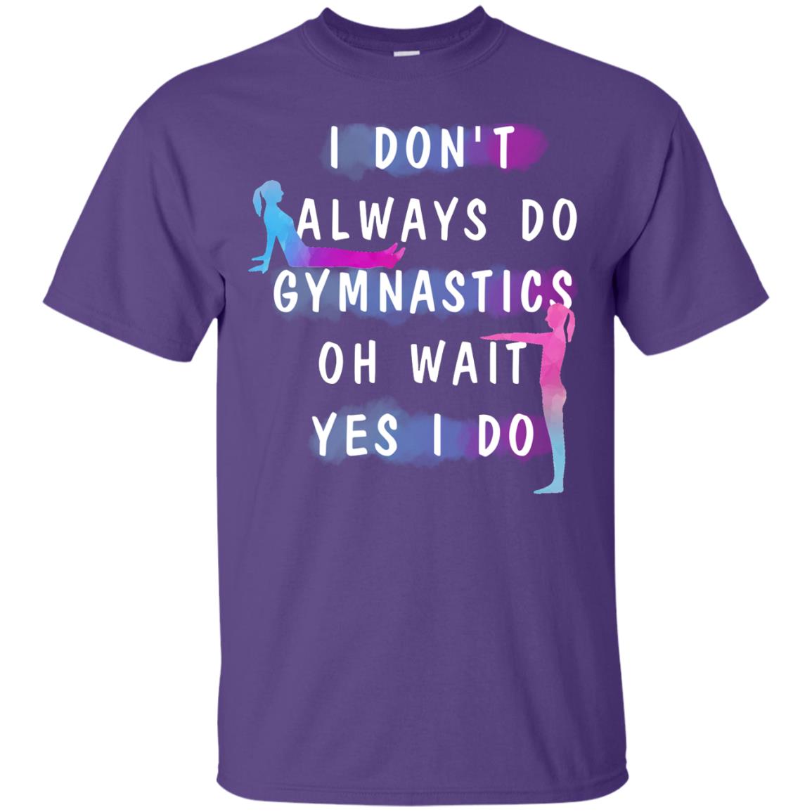 I Don't Always Do Gymnastics National Gymnastics Day Shirt Purple