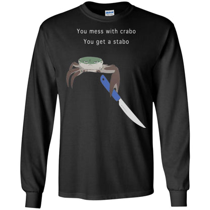Funny Crab T-shirt You Mess With Crabo You Get A Stabo Black