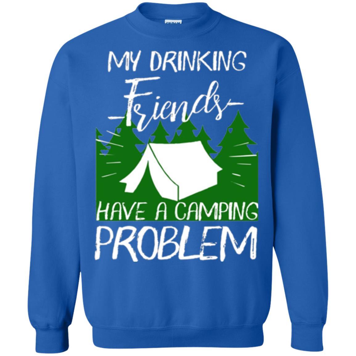 Camper T-shirt My Drinking Friends Have A Camping Problem Royal