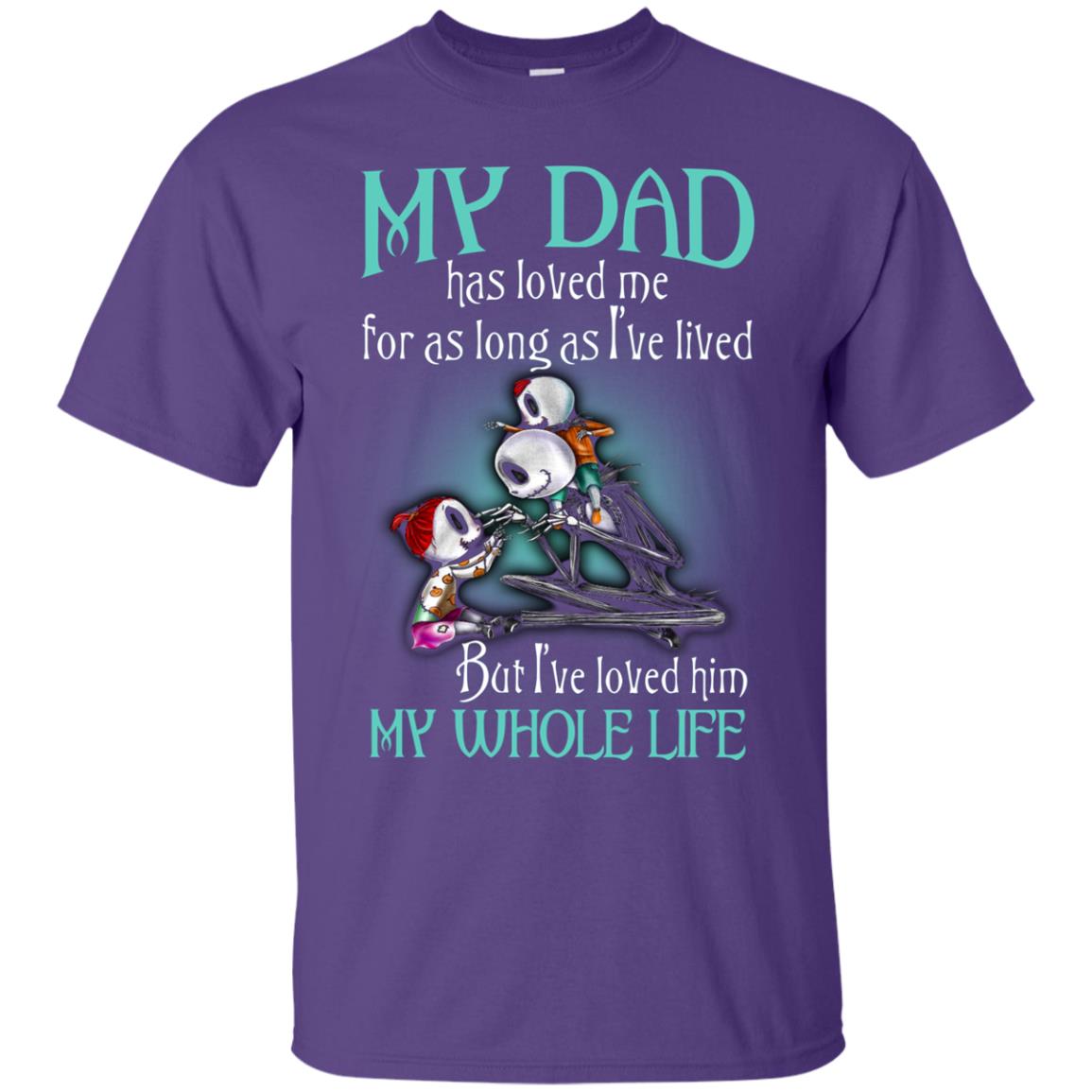 My Dad Has Loved Me As Long As I_ve Lived But I_ve Loved Him My Whole Life Children T-shirt Purple