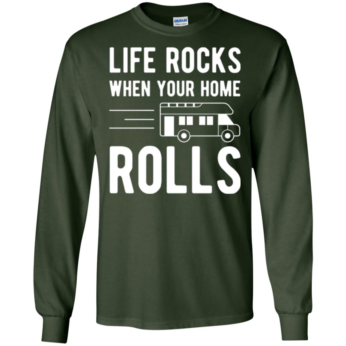 Camper Rv T-shirt Life Rocks When Your Home Roll Forest Green