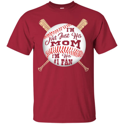 I'm Not Just His Mom I'm His # 1 Fan Baseball Mom T-shirt Cardinal