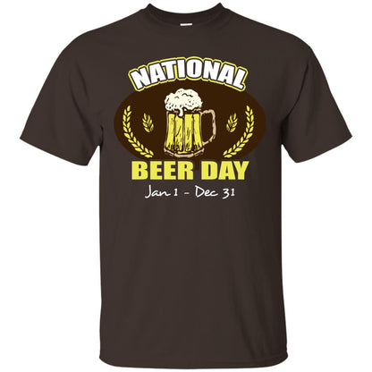 National Beer Day Jan1-dec 31 Beer Lovers Shirt Dark Chocolate
