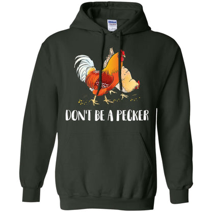 Chicken Lover T-shirt Don_t Be A Pecker Forest Green