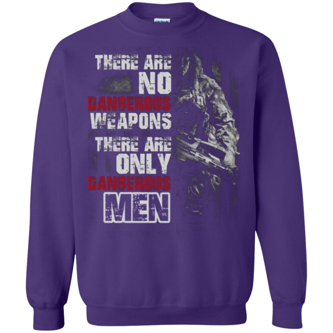 They Are No Dangerous Weapons There Are Only Dangerous Men Military Shirt Purple