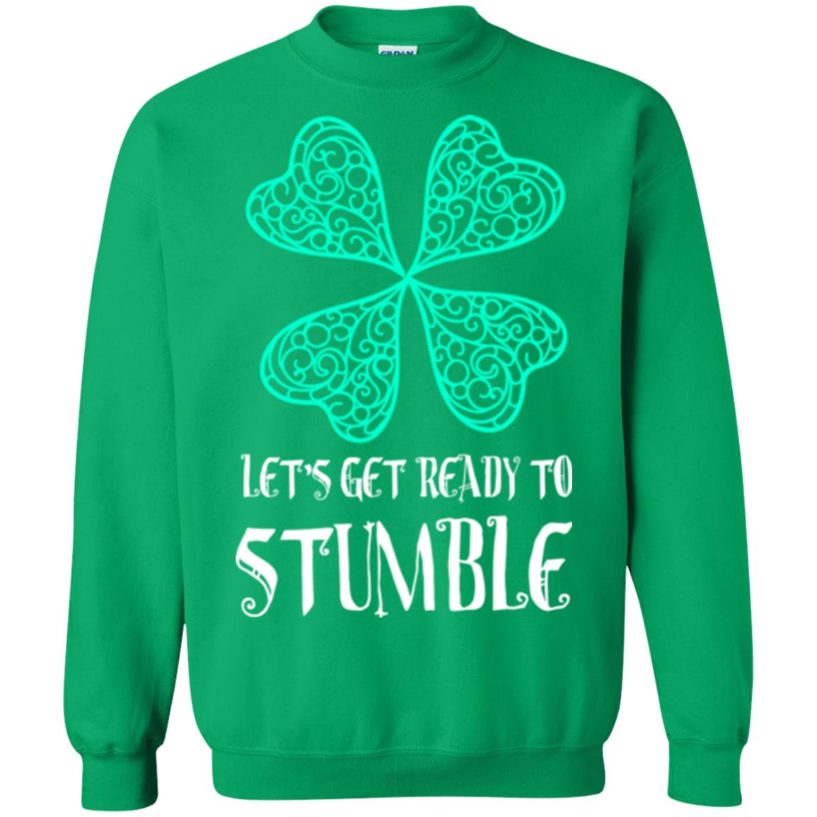 Stain Patrick's Day T-shirt Let's Get Ready To Stumble Irish Green