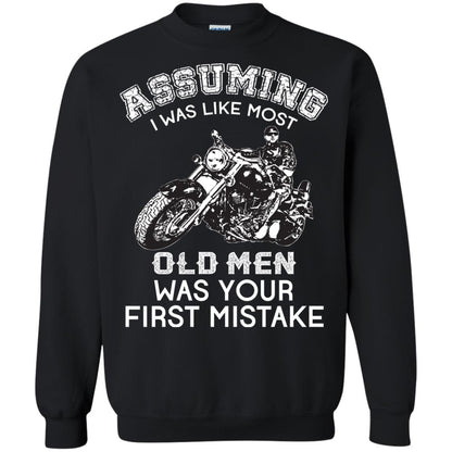Assuming I Was Like Most Old Men Motorcycle Lover T-shirt Black