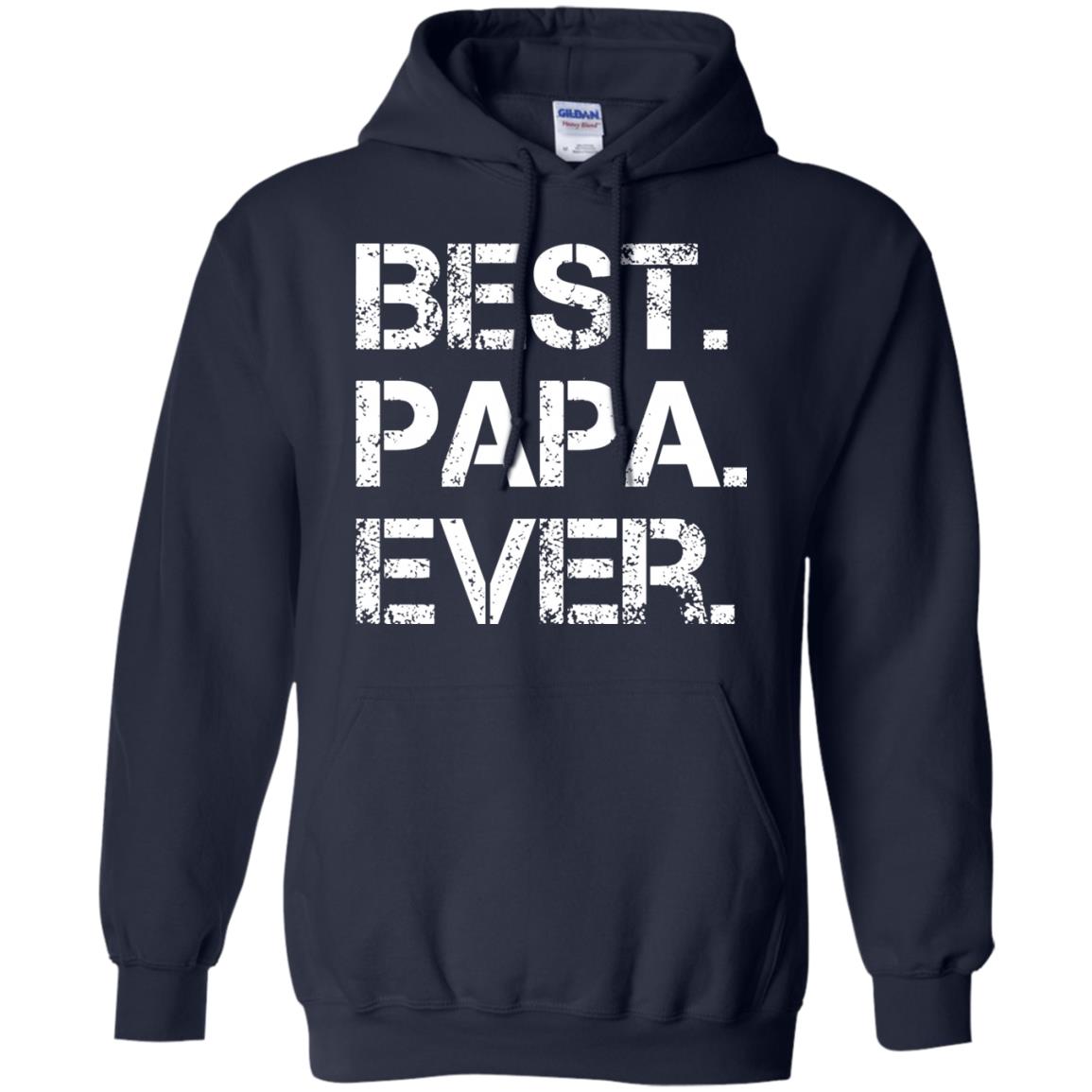 Best. Papa. Ever. Cute Father_s Day Gift T-shirt Navy
