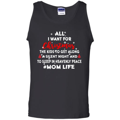 All I Want For Christmas The Kids To Get Along A Silent Night And To Sleep In Heavenly Pleace Black