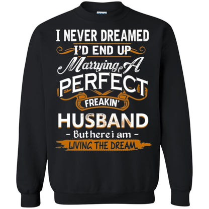 Wife T-shirt I_d End Up Marrying A Perfect Freakin' Husband Black