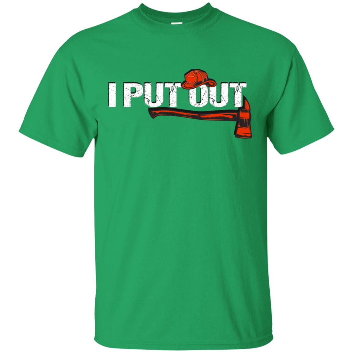 I Put Out Firefighter Gift Shirt For Mens Irish Green