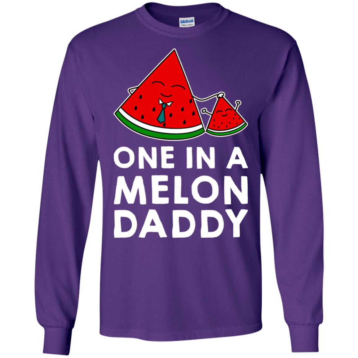 One In A Melon Daddy Funny Summer Melon Fruit ShirtG240 Gildan LS Ultra Cotton T-Shirt