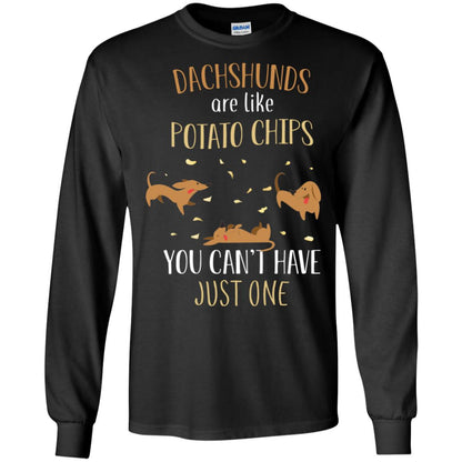 Dachshunds Are Like Potato Chips You Can't Have Just One Shirt Black