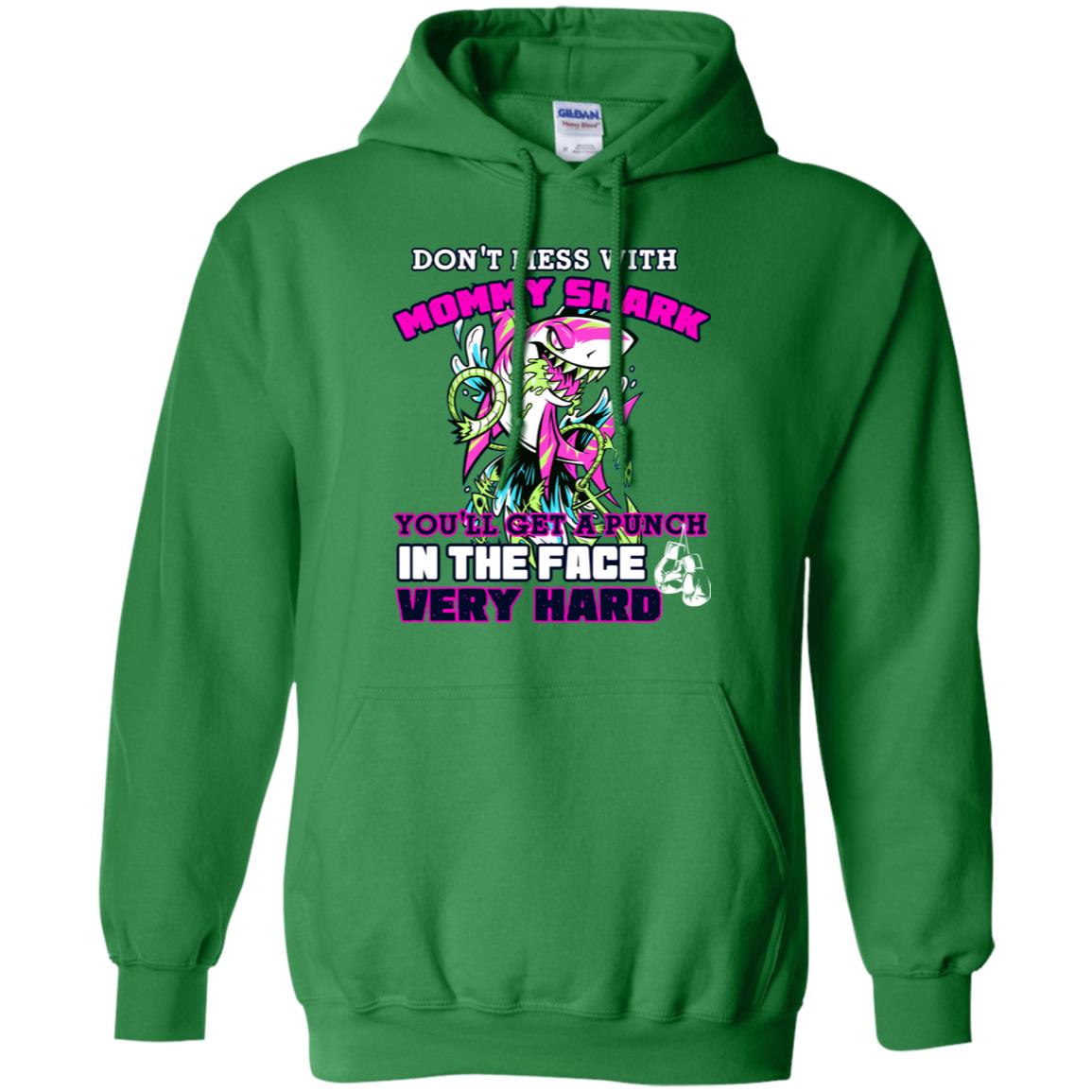 Don't Mess With Mommy Shark You'll Get A Punch In The Face Very Hard Family Shark Shirt Irish Green