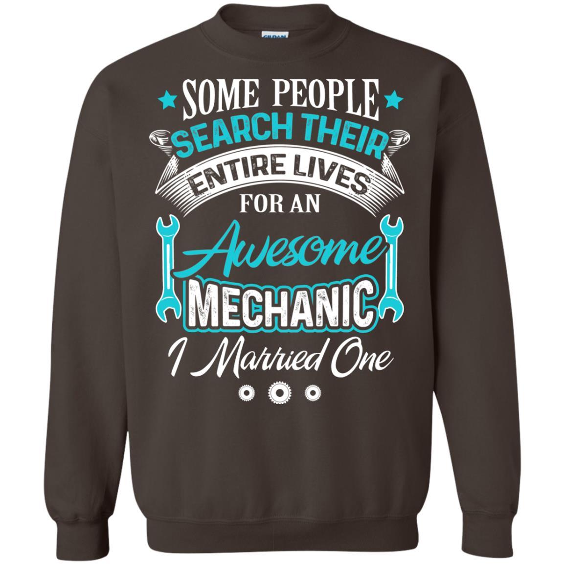 Mechanic T-shirt Some People Search Their Entire Lives For An Awesome Mechanic Dark Chocolate