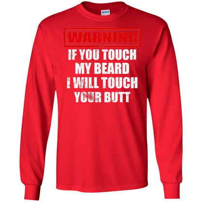 If You Touch My Beard I Will Touch Your Butt T-shirt Red