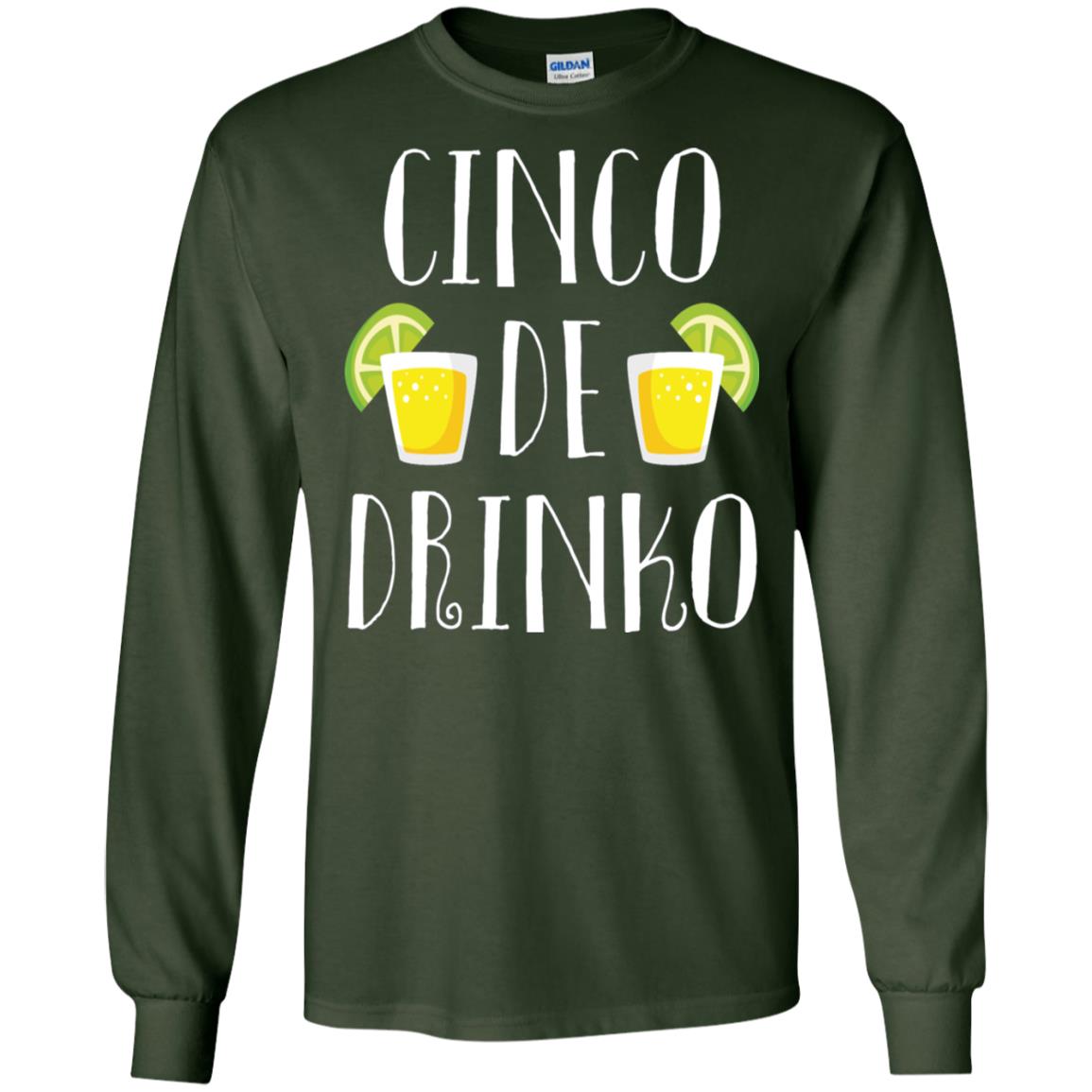 Cinco De Mayo Drinko Drink Lover Shirt Forest Green