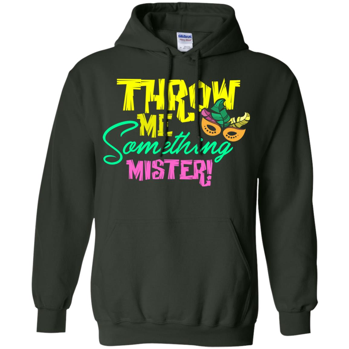 Mardi Gras T-shirt Throw Me Something Mister Forest Green