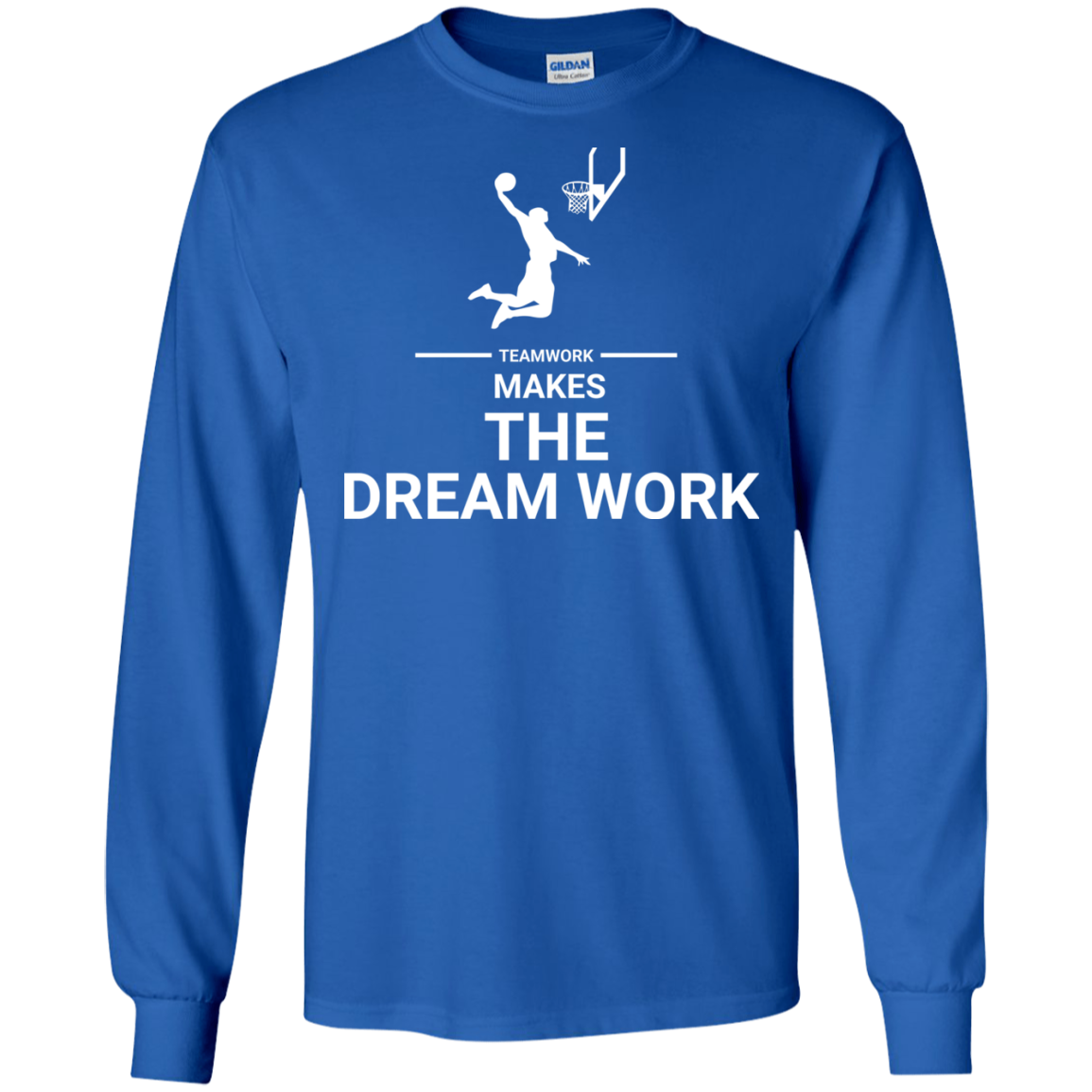 Basketball T-shirt Teamwork Makes The Dream Work Royal
