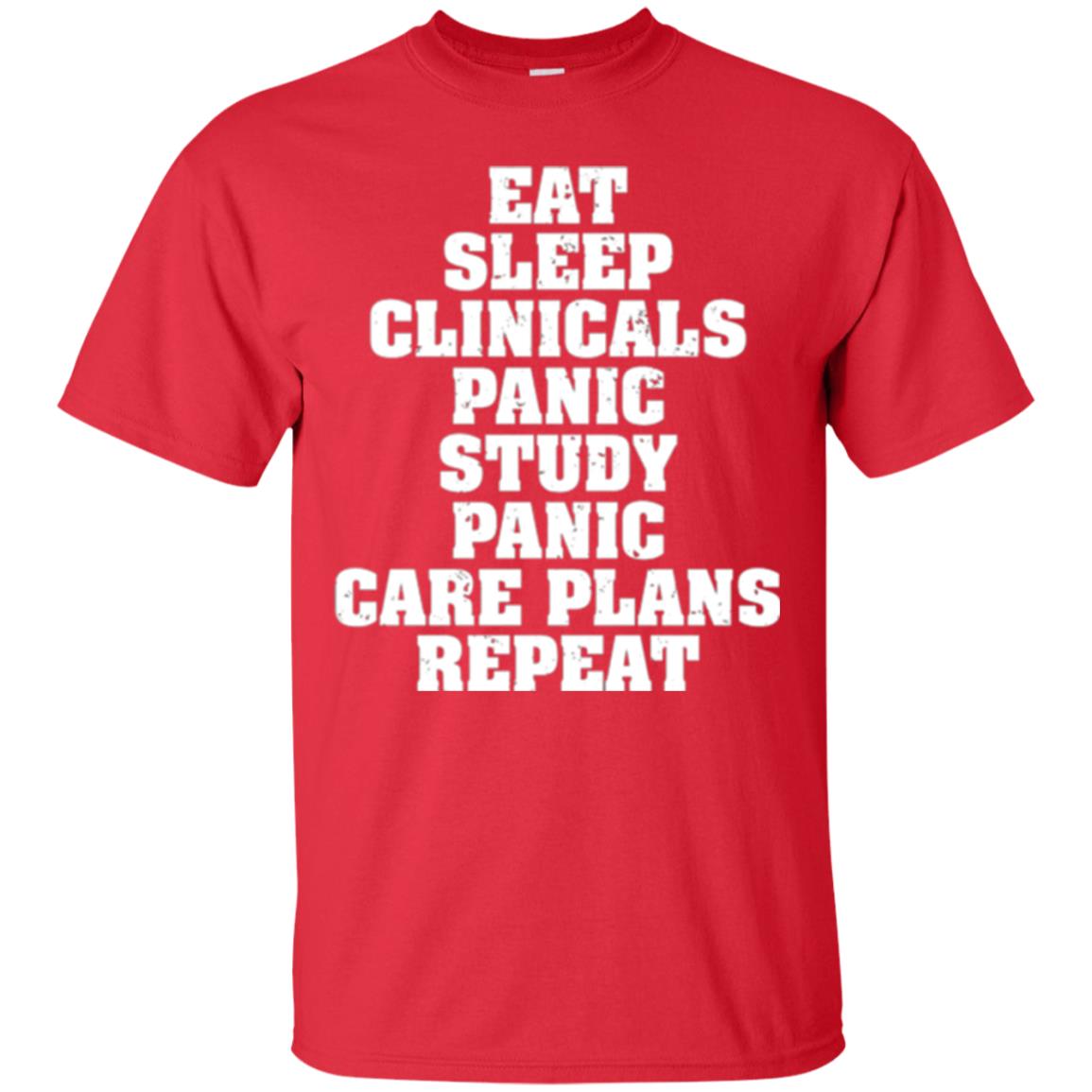 Funny Nursing Student T-shirt Eat Sleep Clinicals Panic Red