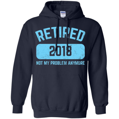 Funny Retirement Party Shirt Not My Problem Anymore 2018 Navy