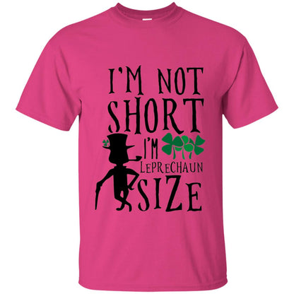 I_m Not Short Leprechaun Size Funny St Patrick_s Day T-shirt Heliconia