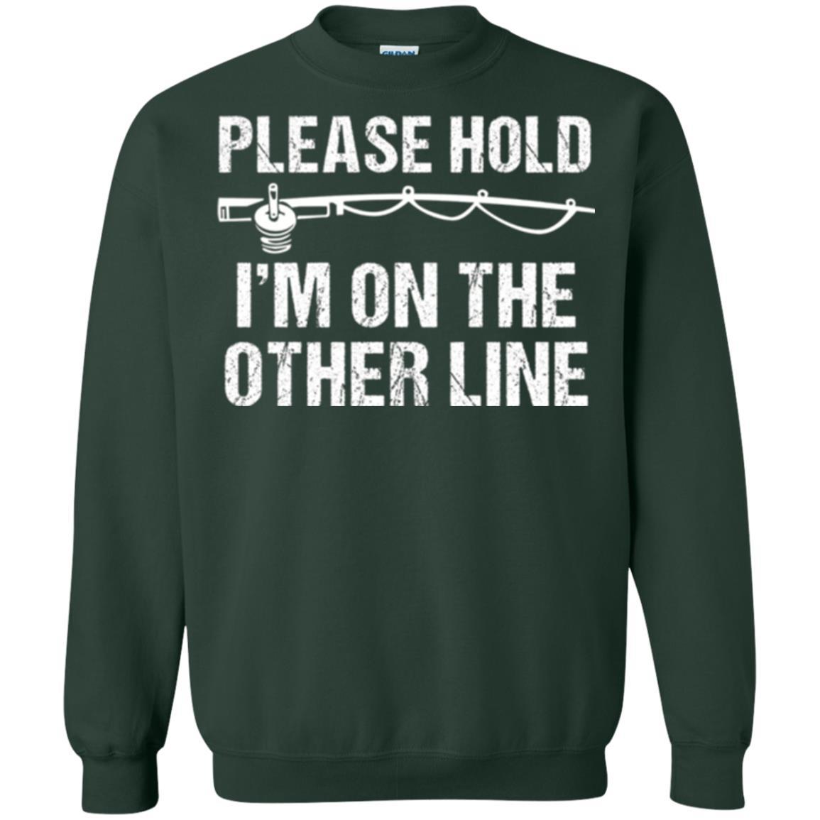Fisherman T-shirt Please Hold I'm On The Other Line Forest Green