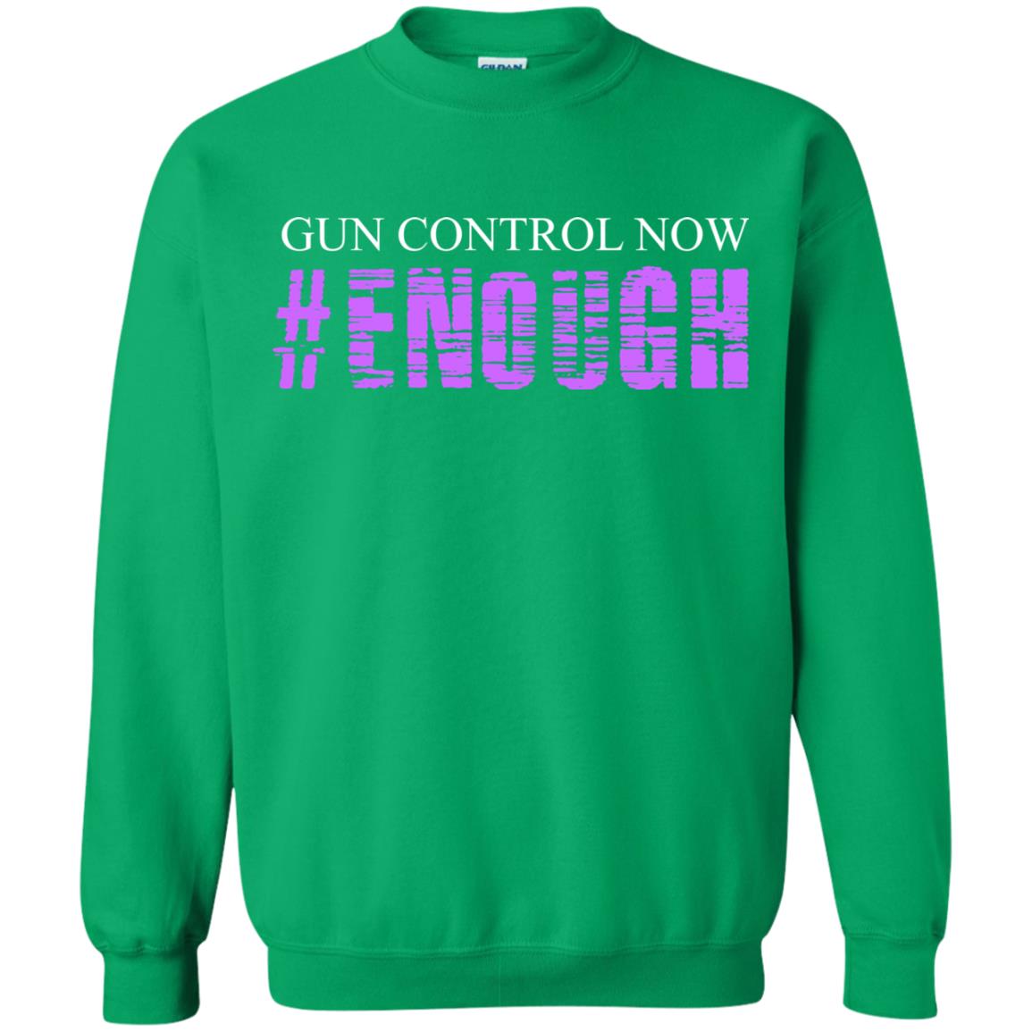 Anti Gun T-shirt Gun Control Now Enough Irish Green