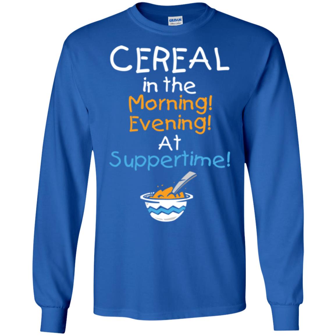 Cereal In The Morning Evening At Suppertime T-shirt Royal