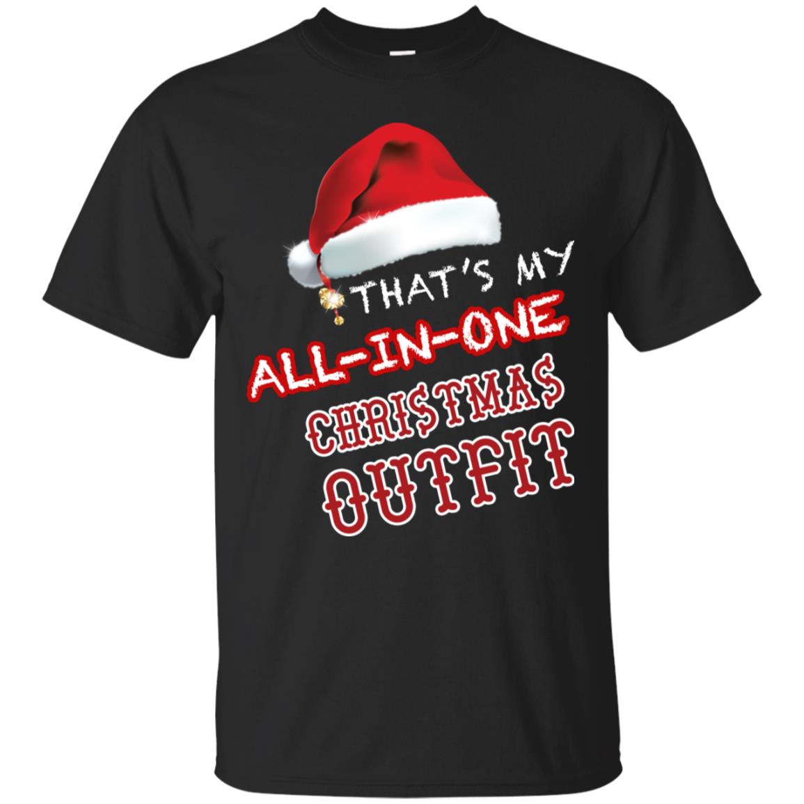 That's My All In One Christmas Outfit X-mas Gift Shirt For Mens Or Womens Black
