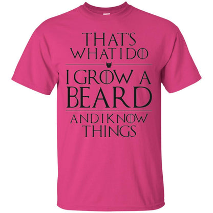 Beard T-shirt That_s What I Do I Grow A Beard And I Know Things Heliconia