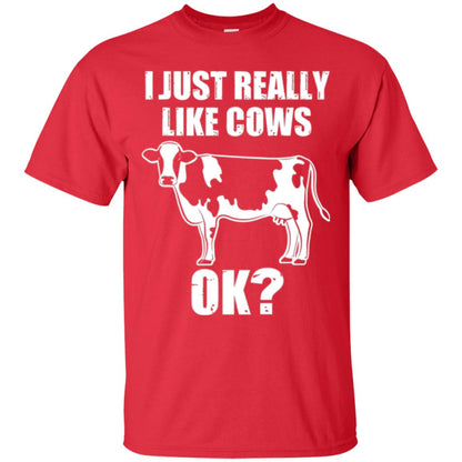 Cow Lovers T-shirt I Just Really Like Cows Ok Red