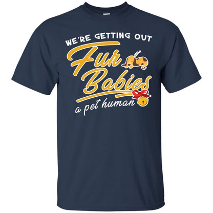 We're Getting Out Fur Babies A Pet Human Pregnancy Announcement Shirt Navy