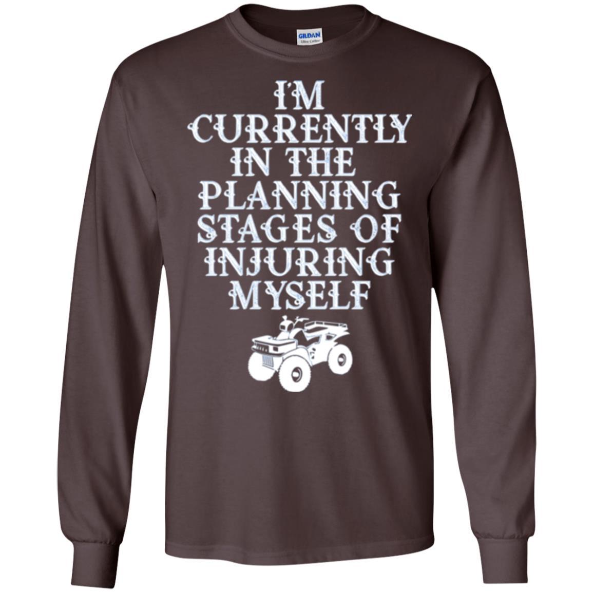 Four Wheeling T-shirt I'm Currently In The Planning Stages Dark Chocolate
