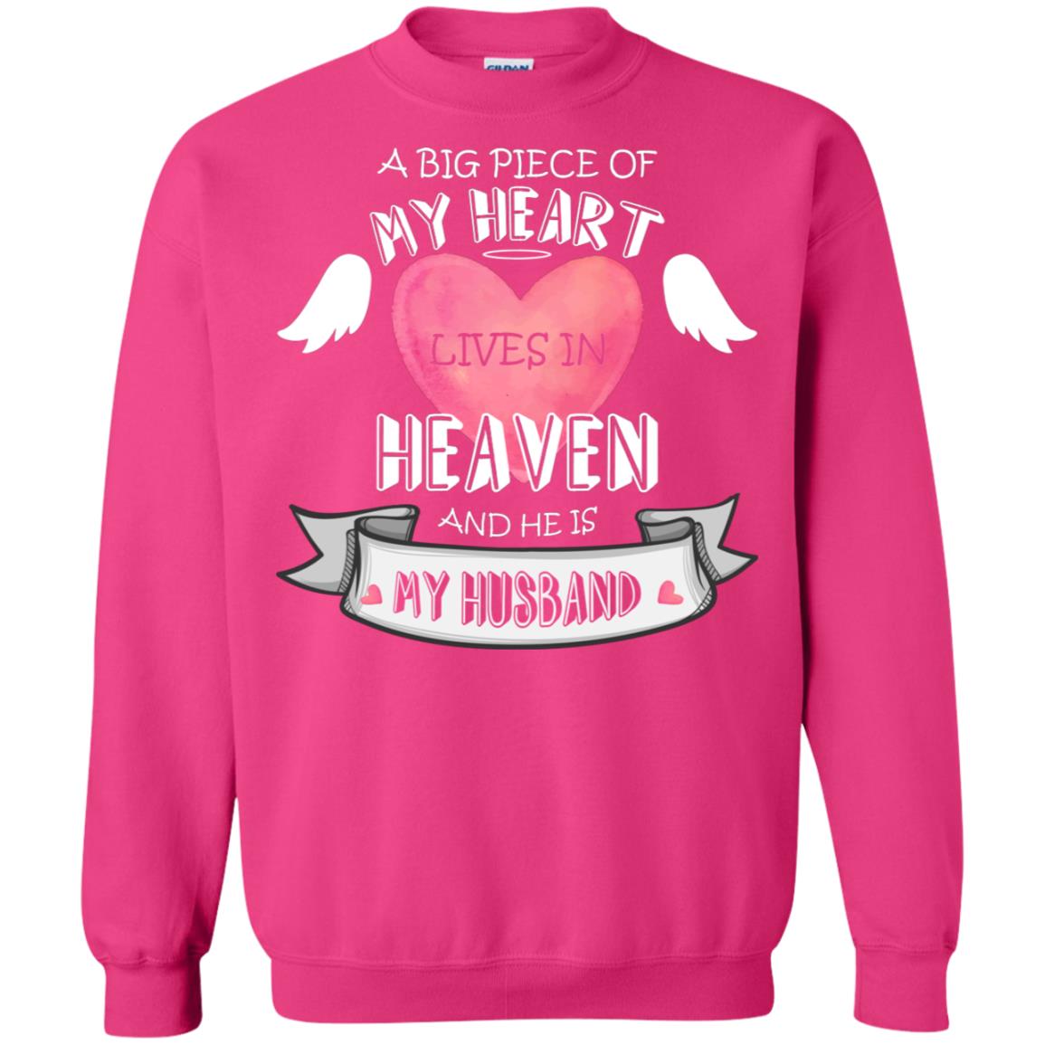A Big Piece Of My Heart Lives In Heaven And He Is My Husband Shirt Heliconia