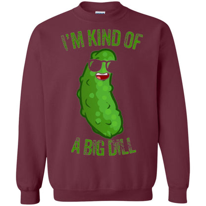 Funny Pickle T-shirt I_m Kind Of A Big Dill Maroon