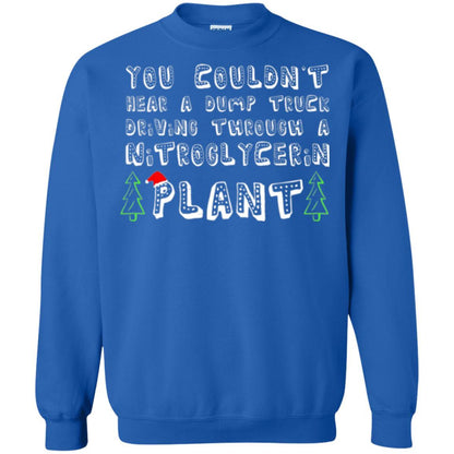 Christmas T-shirt You Couldn't Hear A Dump Truck Driving Royal