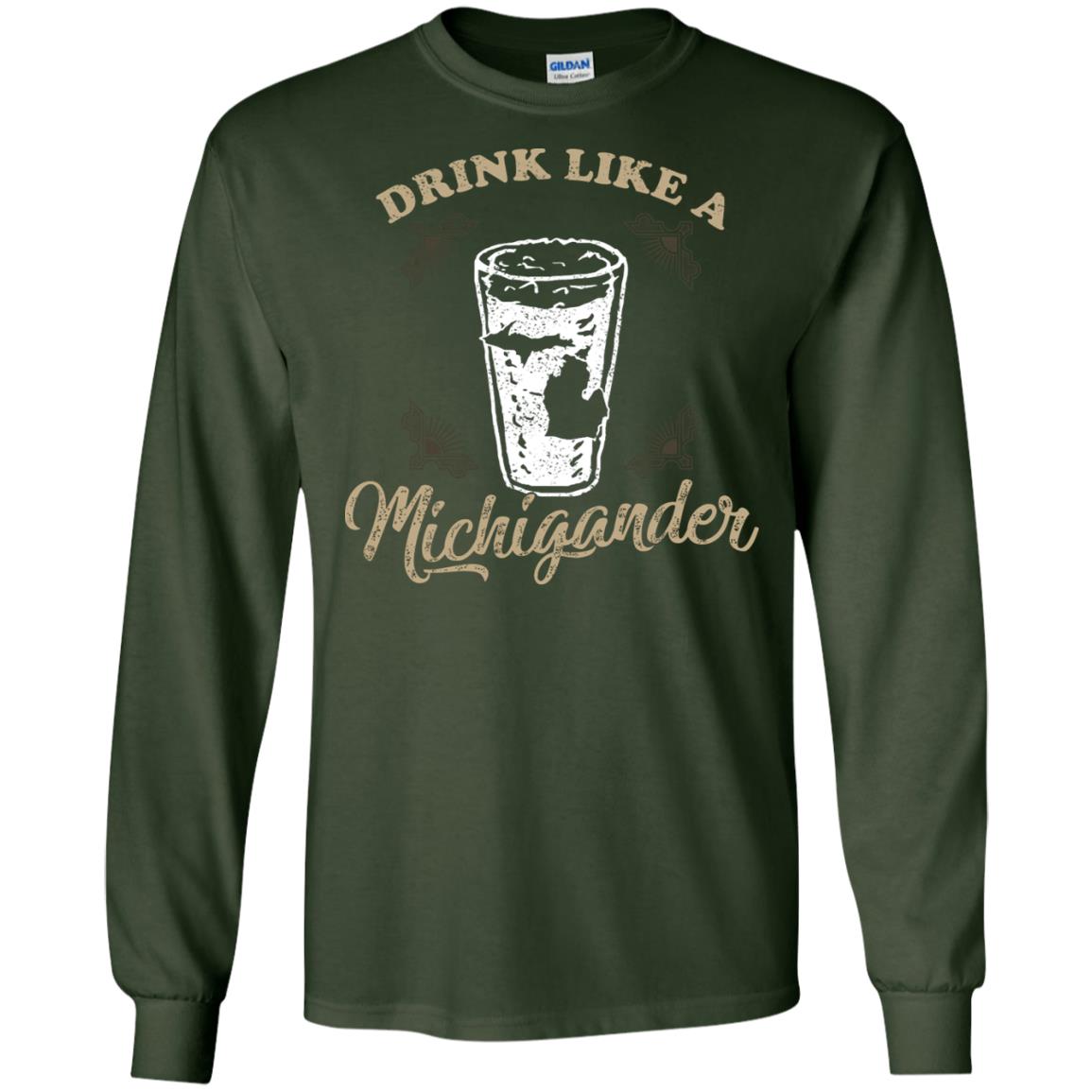 Drink Like Michigander Shirt Forest Green