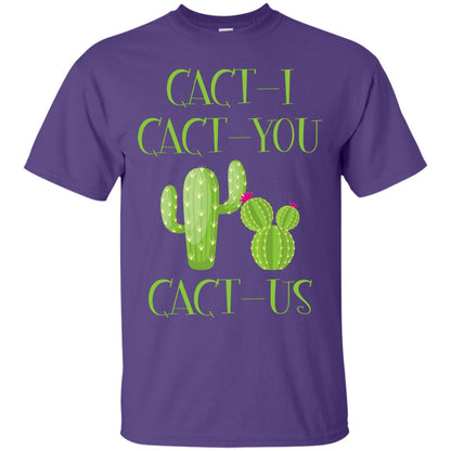 Cact I Cact You Cact Us Funny Cactus Lover Shirt Purple