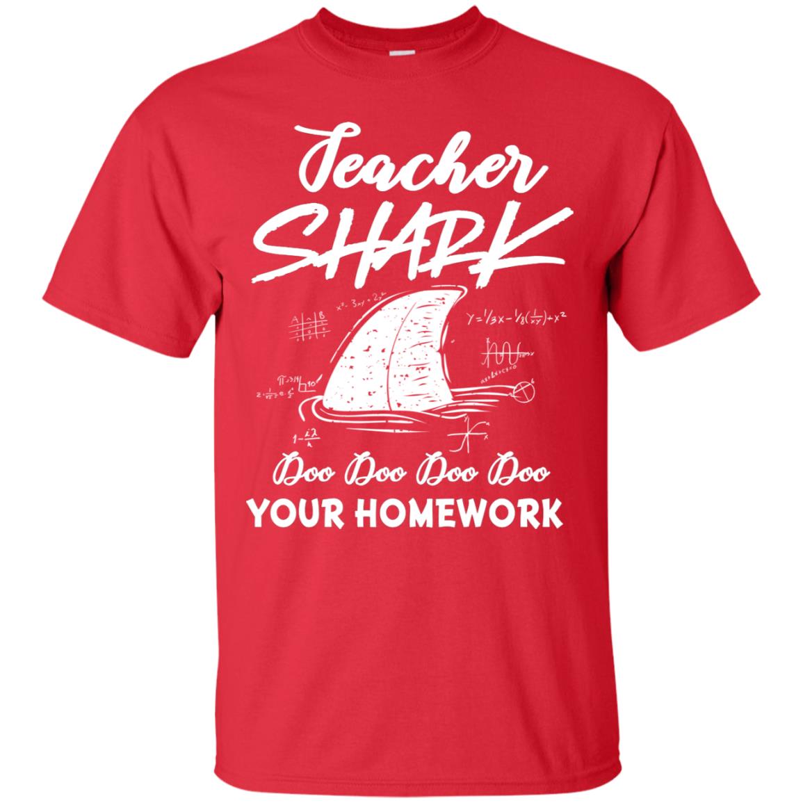Teacher Shark Doo Doo Doo Your Homework Shirt Red