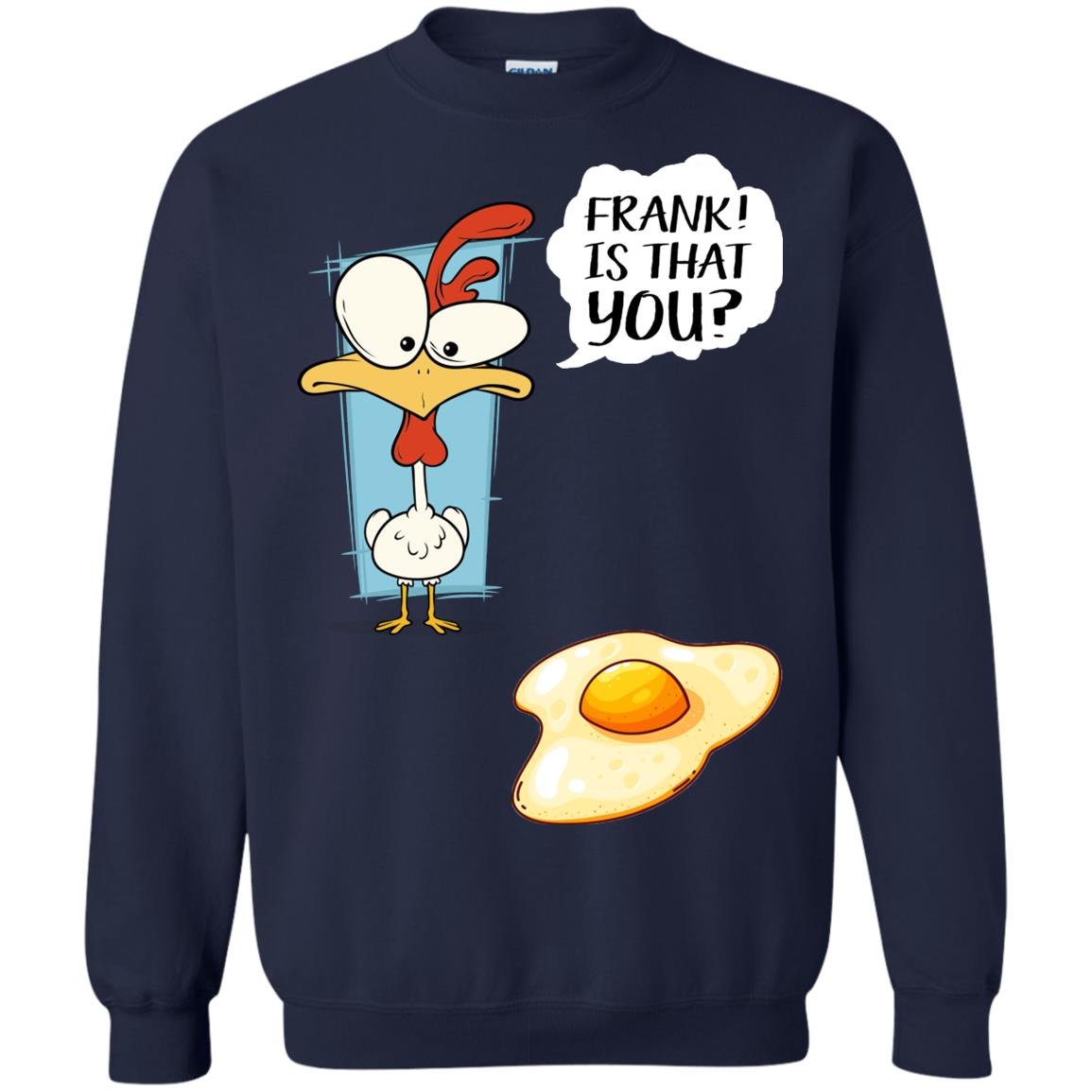 It That You Funning Saying Chicken Fried Egg Gift Shirt Navy