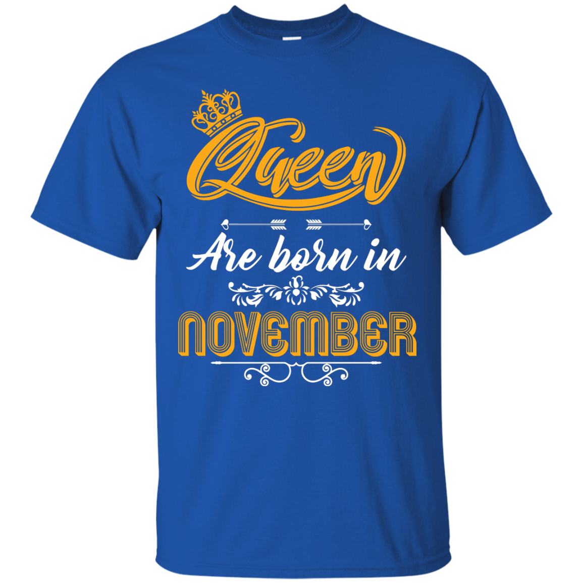 Brithday T-Shirt Queen Are Born In November Royal