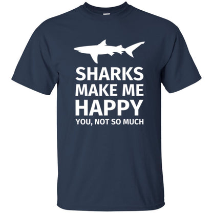 Shark Lover T-shirt Sharks Make Me Happy You Not So Much Navy