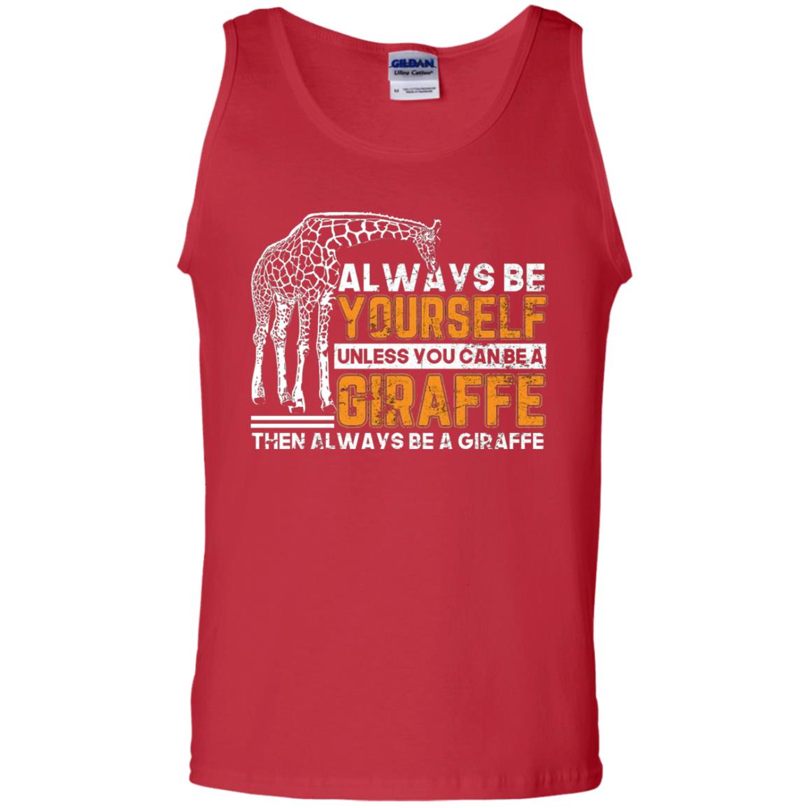 Always Be Yourself Unless You Can Be Giraffe T-shirt Red