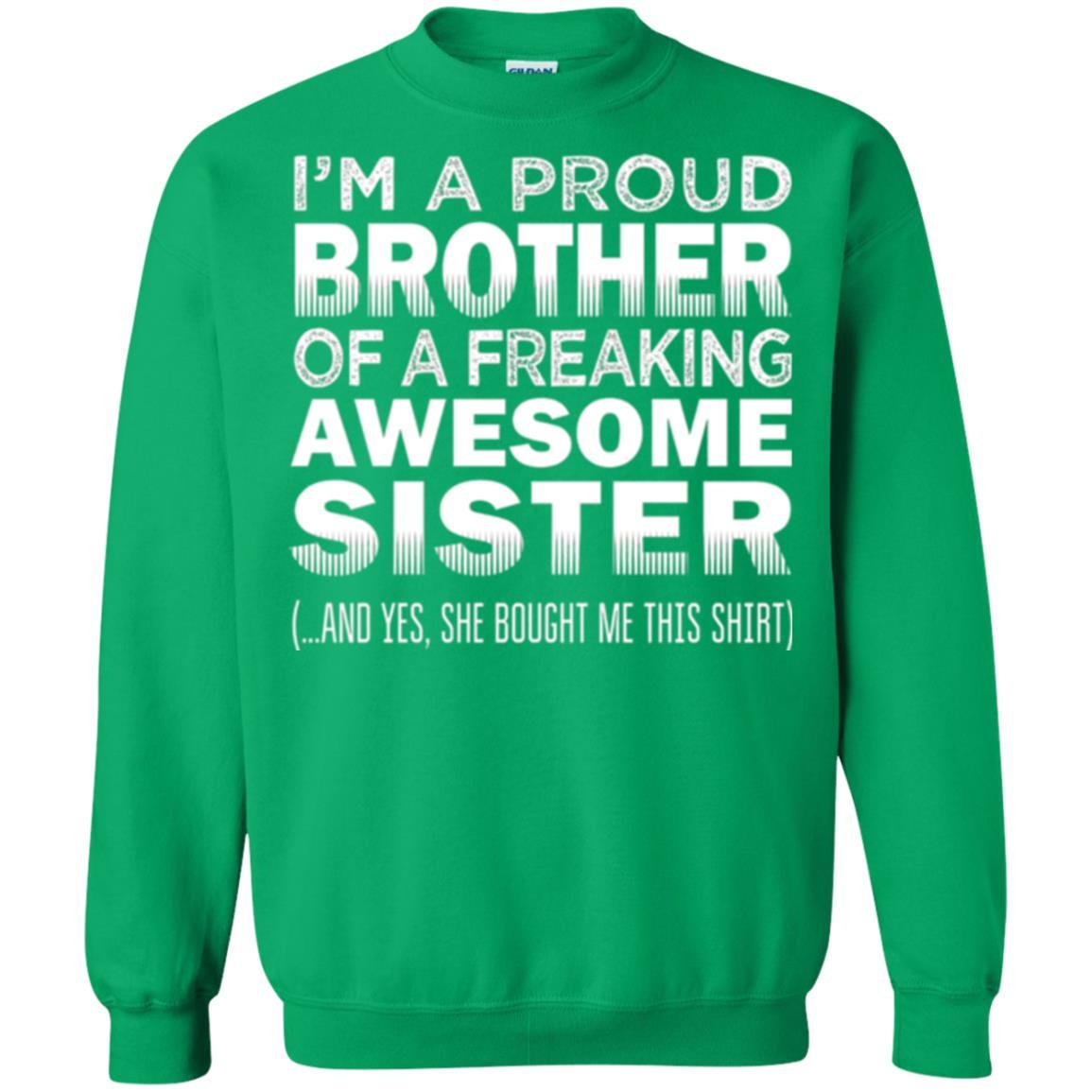 Brother T-shirt Proud Brother Of Freaking Awesome Sister Irish Green
